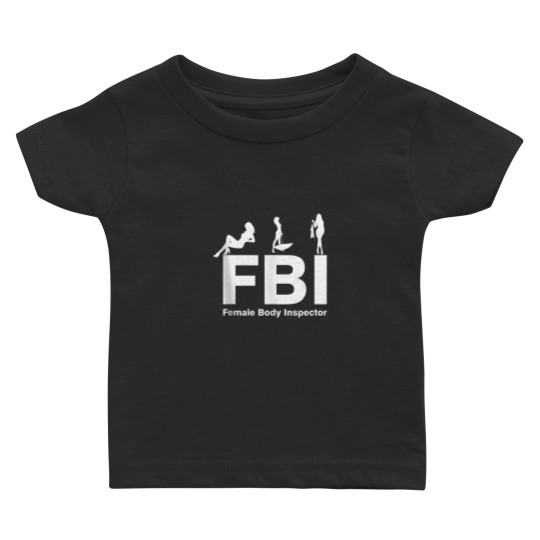 Discover FBI Female Body Inspector Club Party Dad Joke Fathers Day Baby T-shirts