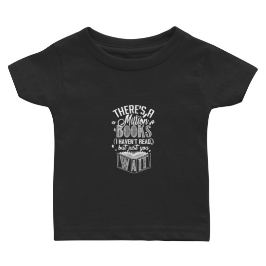 Discover There is a Million Books I Havent Read Bookworm Baby T-shirts