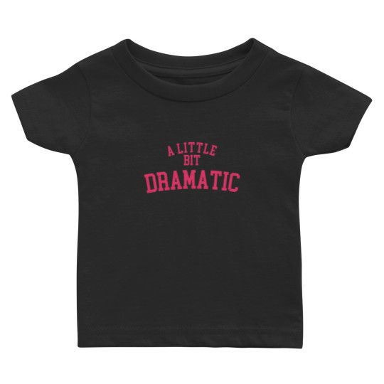 Discover A Little Bit Dramatic Regina George Baby T-shirts