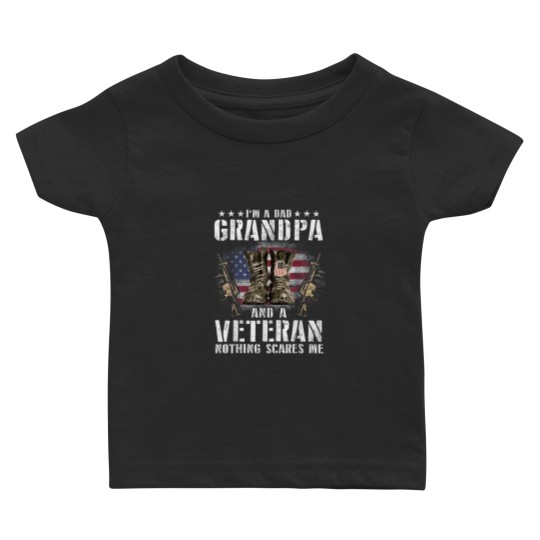 Discover I am a Dad Grandpa and a Veteran Nothing scares me USA Baby T Shirts