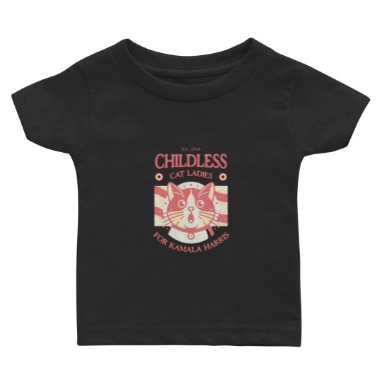 Discover Kamala Harris Baby T Shirts Childless Cat Ladies for Kamala