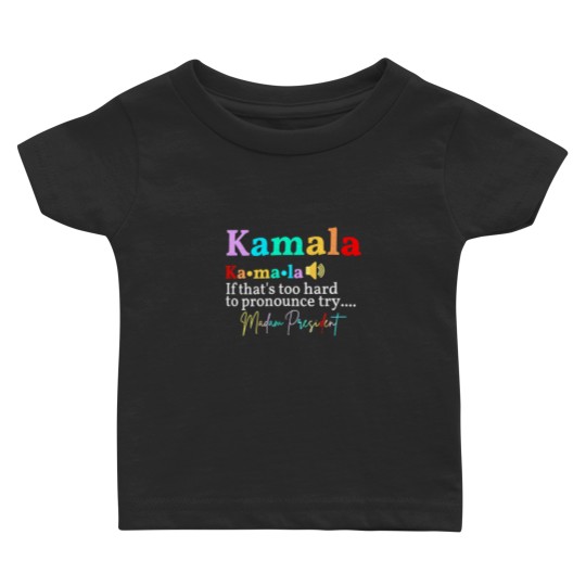 Discover Madam President Baby T-Shirts for Election 2024