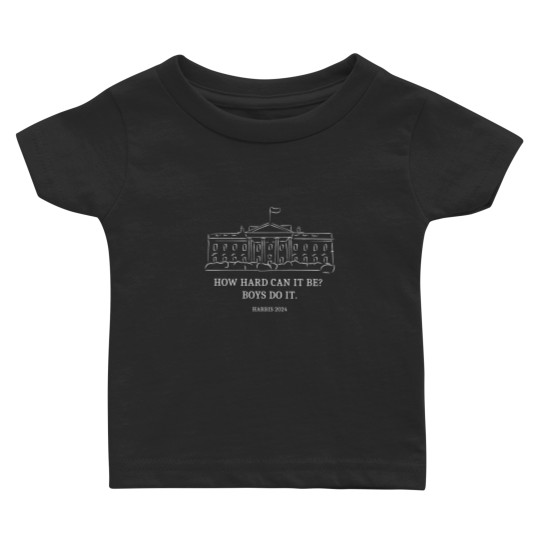 Discover How Hard Can it Be? Boys Do it Kamala Harris 2024 Baby T Shirts, Kamala 2024