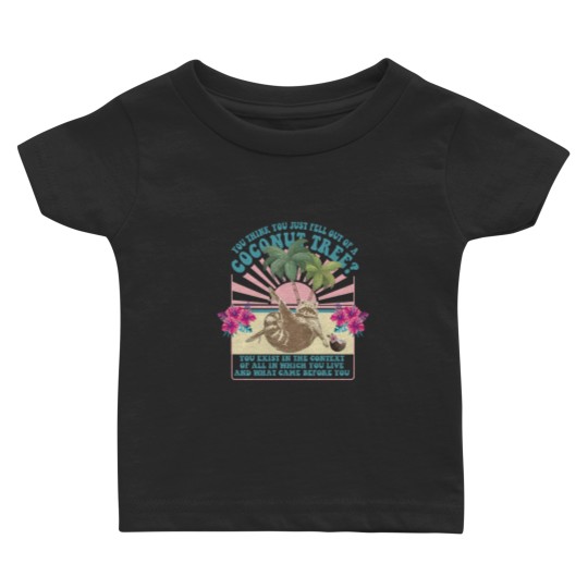 Discover You Think You Just Fall Out Of A Coconut Tree Baby T Shirts,  Kamala 2024 Baby T Shirts, Kamala Harris Baby T Shirts