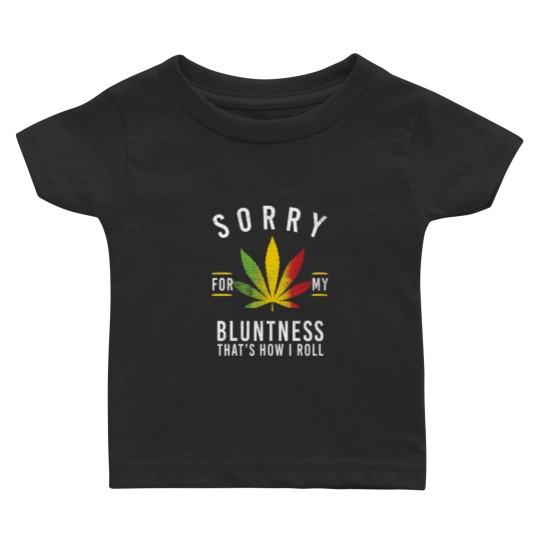 Discover Sorry for My Bluntness Thats How I Roll Funny We Baby T Shirts