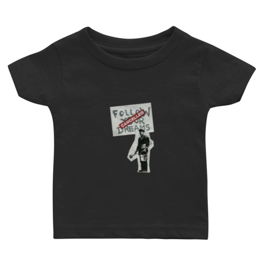 Discover Follow your dreams Bansky Baby T Shirts
