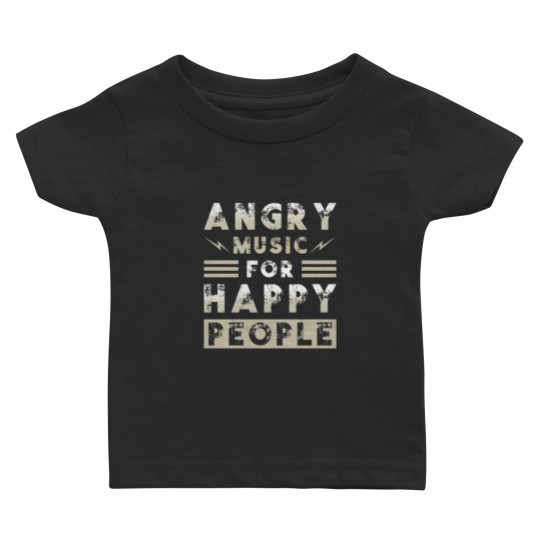 Discover Metal Music Angry Music For Happy People Baby T Shirts