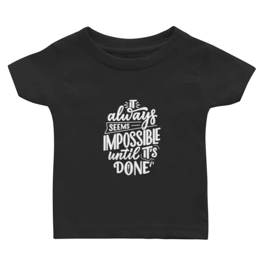 Discover Motivational Sayings motivational words Inspirational Baby T Shirts