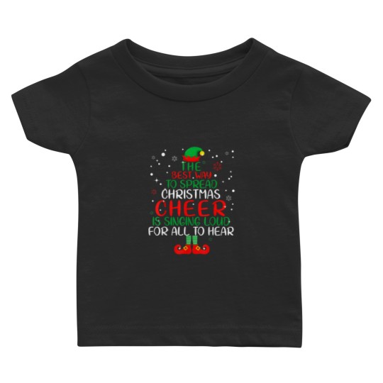 Discover Elf The Best Way To Spread Christmas Cheer Baby T Shirts