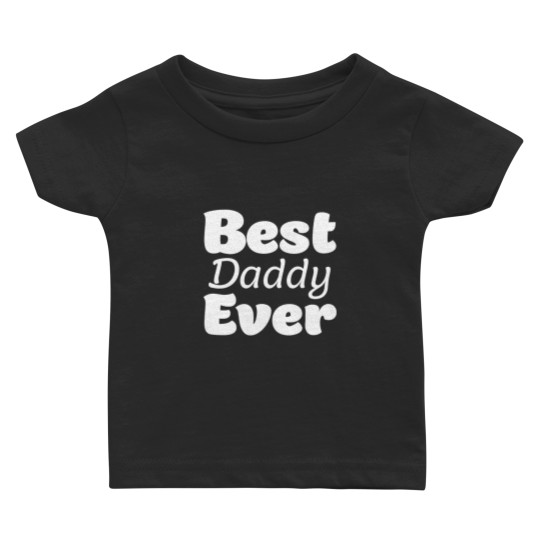Discover daddy - Daddy - Baby T Shirts