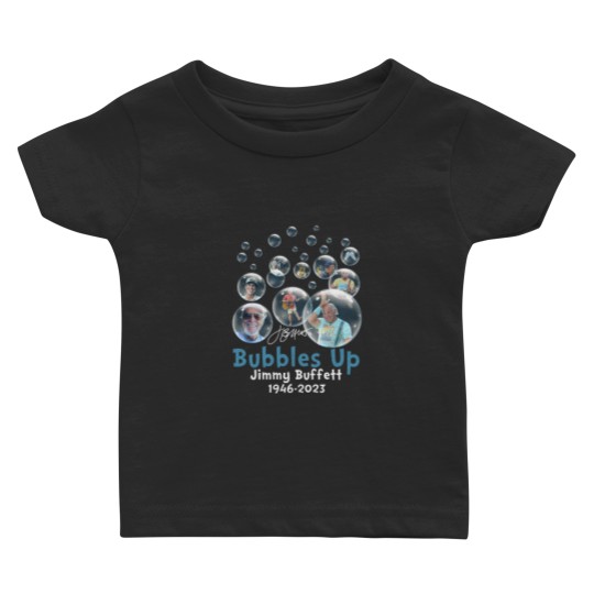 Discover Rare Jimmy Buffett 1946 2023 Bubbles Up Thank  You Memories Black Baby T Shirts