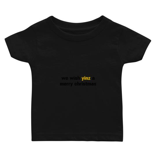 Discover We Wish Yinz A Merry Christmas Baby T-shirts