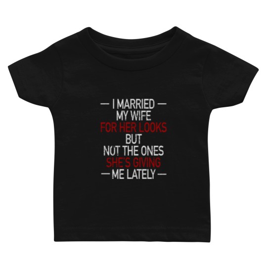 Discover I Married My Wife For Her Looks Original Funny Washed Grunge Baby T-shirts