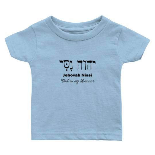 Discover Hebrew word Jehovah Nissi God is my Banner Baby T Shirts