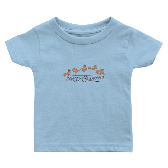 Discover Dances with Squirrels Comedy Unisex Beige Squirrel Baby T Shirts