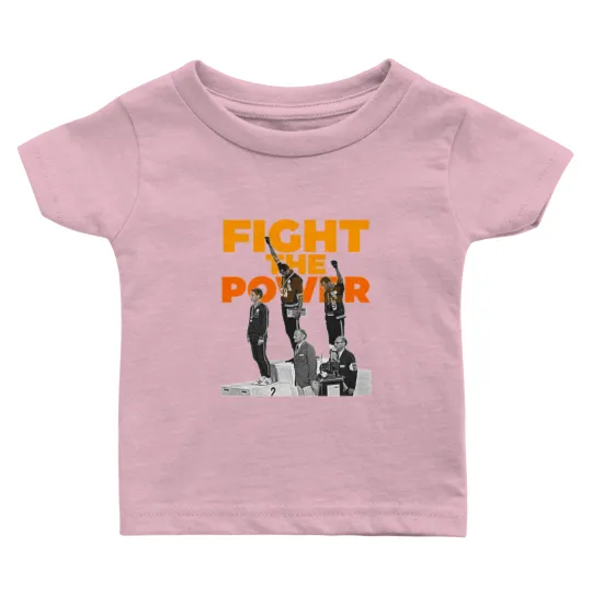Discover Fight the Power Baby T-Shirts