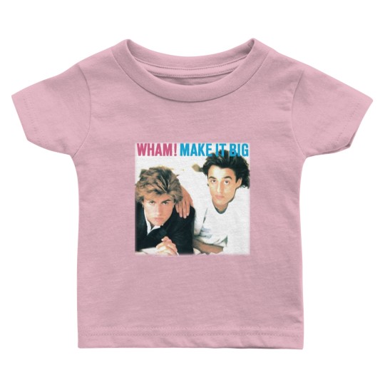 Discover Wham Make It Big White Baby T Shirts