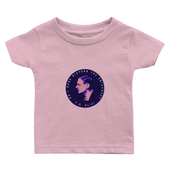 Discover T.S. Eliot portrait and quote  Do I dare disturb the universe Baby T Shirts