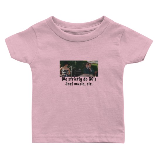Discover We strictly do 80s Joel Baby T Shirts