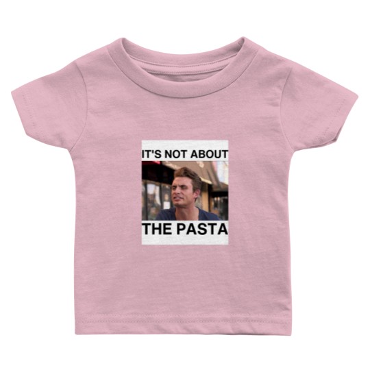 Discover James Kennedy It's Not About the Pasta Baby T Shirts