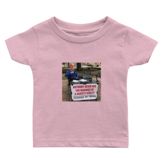 Discover Soprano's Anthony Never Had The Makings Of A Varsity Athlete Change My Mind Baby T Shirts