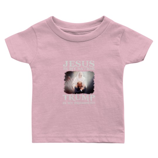 Discover Jesus Is My Savior Trump Is My President Baby T Shirts