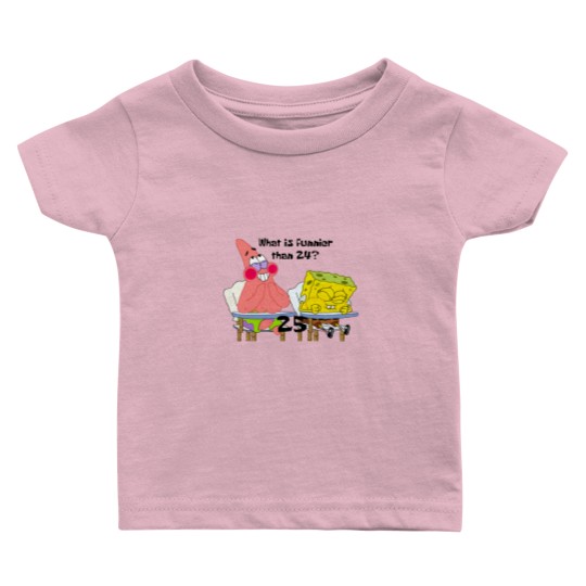 Discover What is Funnier than 24 25 Baby T Shirts