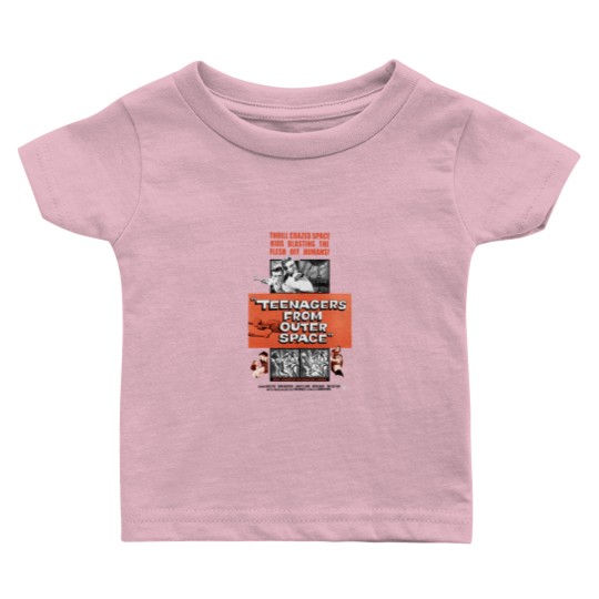 Discover Teenagers From Outer Space Baby T Shirts