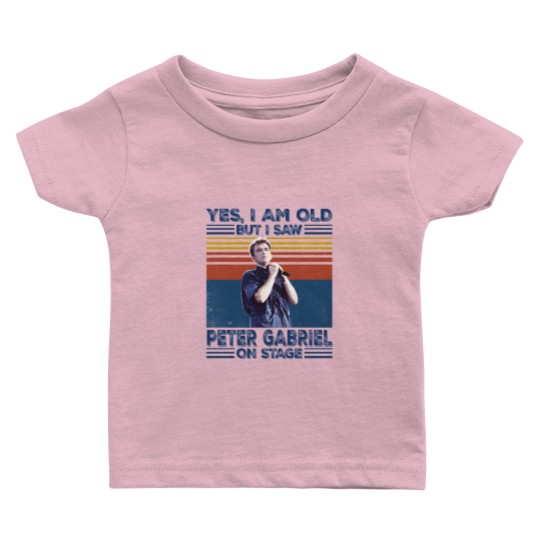 Discover I'm Old But I Saw Peter Gabriel On Stage Baby T Shirts