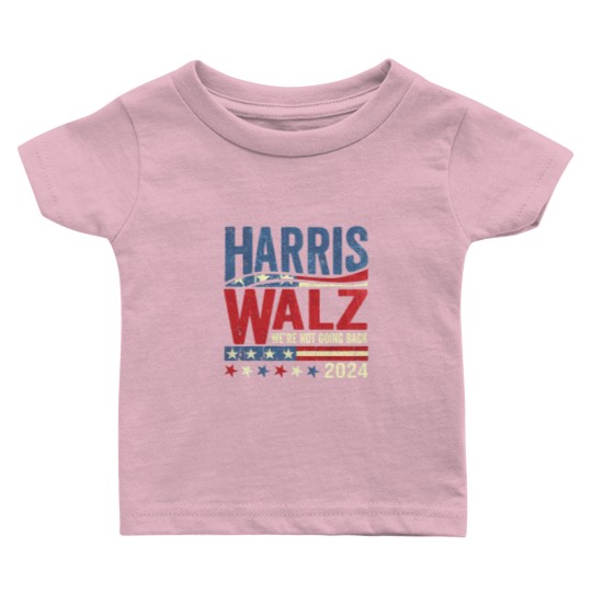 Discover Harris Walz, we're not going back - Were Not Going Back - Baby T Shirts
