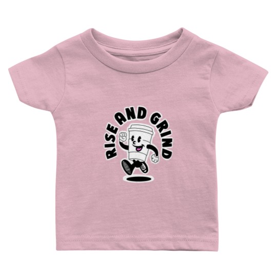 Discover Rise and grind, coffee, tea, motivation Baby T Shirts