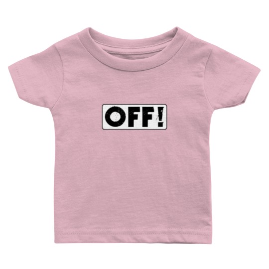 Discover Off! Baby T Shirts
