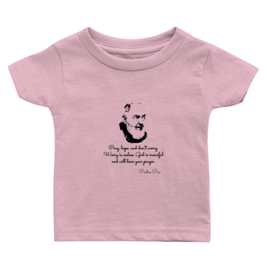 Discover Padre Pio Quotes Baby T Shirts