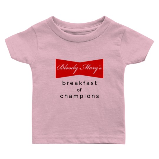 Discover Bloody Mary's Breakfast Of Champions Baby T Shirts