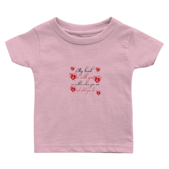 Discover My Heart Is With You No Matter Where You Are And W Baby T Shirts