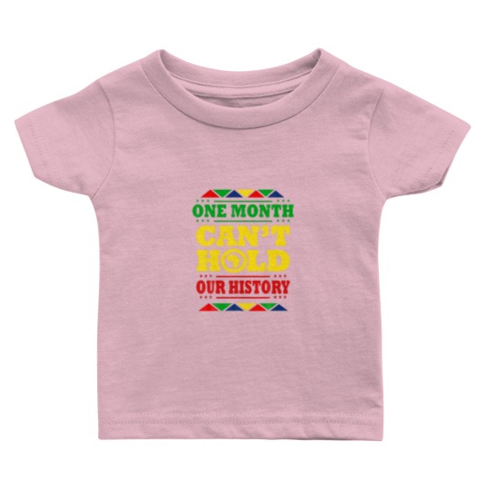 Discover One Month Can't Hold Our History African Black His Baby T Shirts