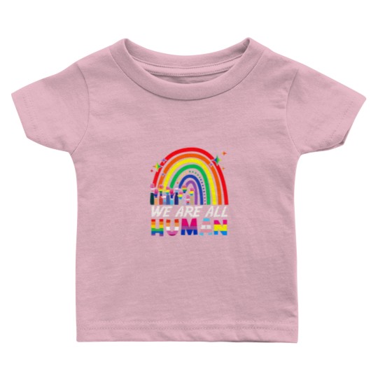 Discover We Are All Human Proud LGBT Rainbow Flag Inspirati Baby T Shirts