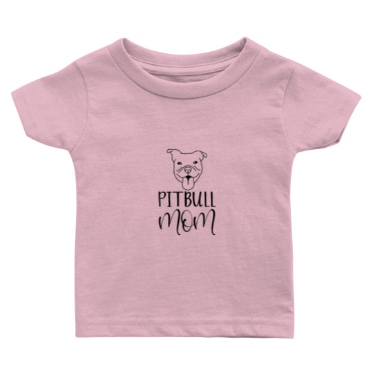 Discover Pitbull Mom Pittie Mom Just A Girl Who Loves Pitbu Baby T Shirts