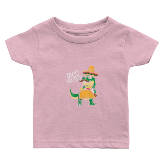 Discover Kids Tacosaurus Taco Dino Trex Cinco De Mayo Baby T Shirts