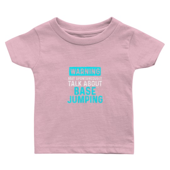Discover Base Jumping Lover Base Jumper Baby T Shirts