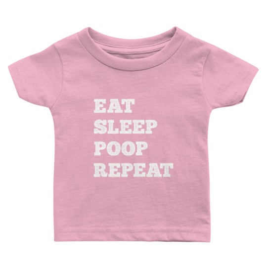 Discover Eat Sleep Poop Repeat Baby T Shirts