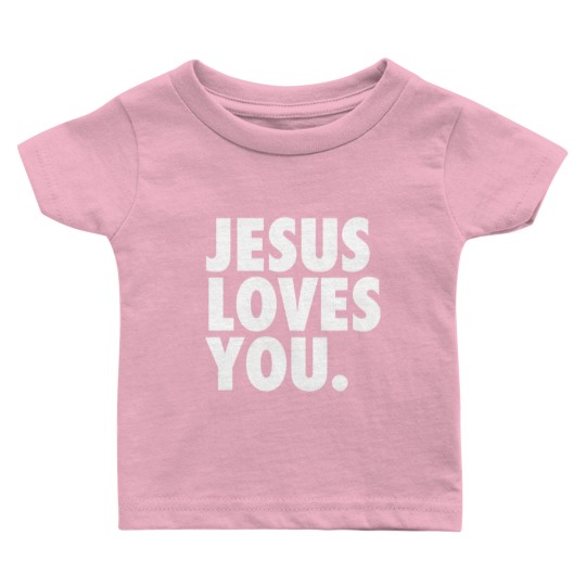 Discover JESUS LOVES YOU Baby T Shirts