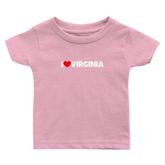 Discover I Love Virginia Baby T Shirts Baby T Shirts