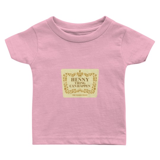 Discover Henny Thing Can Happen Label Family Chrismast Present Gift Baby T Shirts