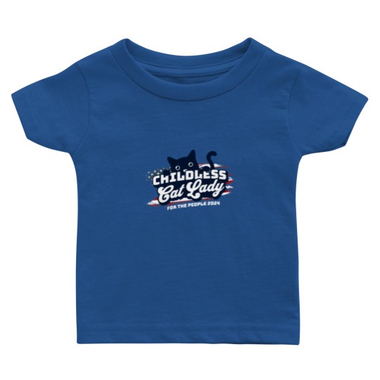 Discover Funny Kamala Harris 2024 Baby T Shirts, Childless cat lady Baby T Shirts, President Kamala Harris