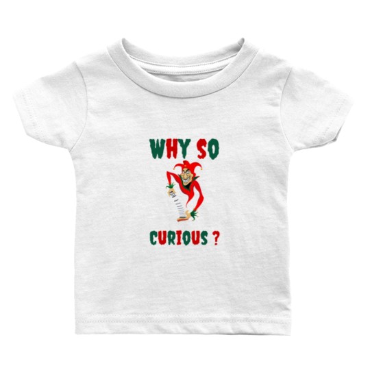 Discover Why so curiousClassic Baby T-shirts