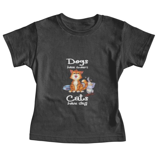 Discover Dogs have owners Cats have staff cute cats crying Baby Tees
