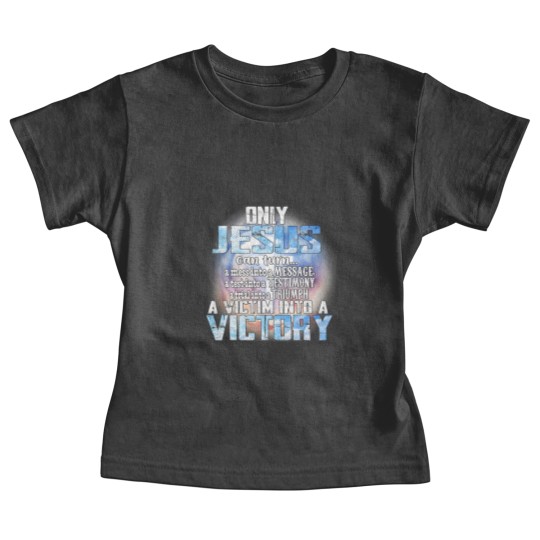 Discover Christian Only Jesus Can Turn A Mess Into A Message A Test Into A Christ Baby Tees