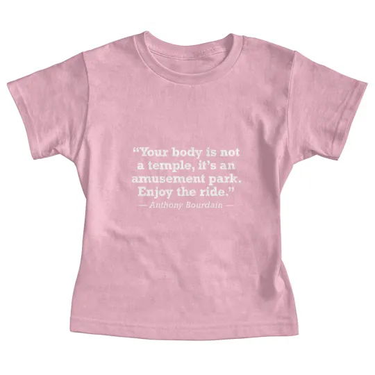 Discover Anthony Bourdain Enjoy The Ride Quote - Anthony Bourdain - Baby Tees