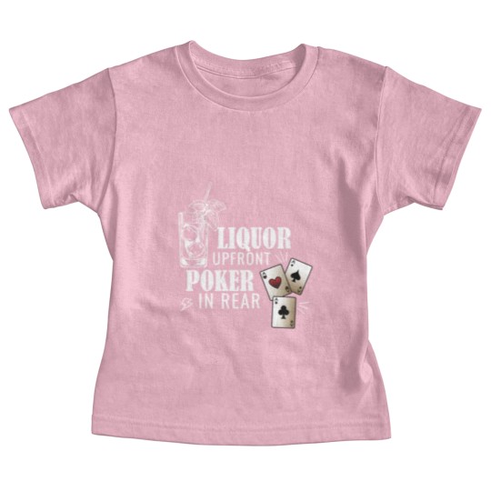 Discover Liquor Up Front Poker In The Rear Gambling Long Sl Baby Tees
